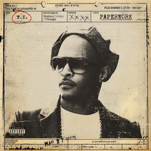 T.I. – Paperwork (Cover)