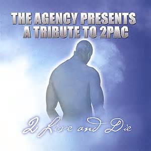 2Pac – The Agency Presents A Tribute To 2Pac 2 Live And Die (Cover)