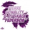 Pierre Sonality  DJ Skala - Federboa