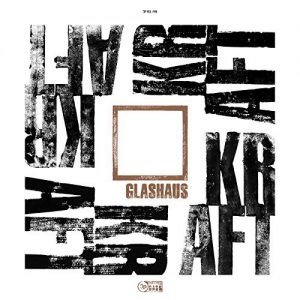 Glashaus - Kraft (Cover)