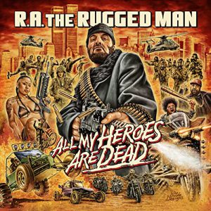 R.A. THE RUGGED MAN - All My Heros Are Dead (Cover)